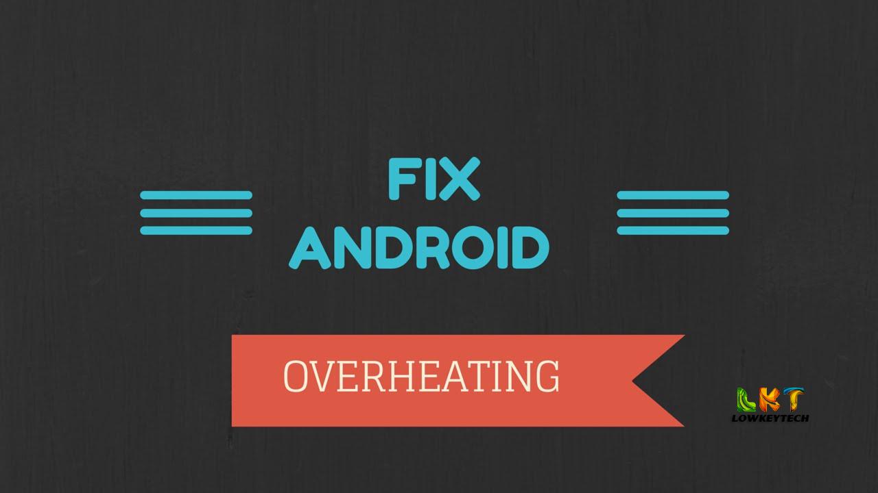 android overheating
