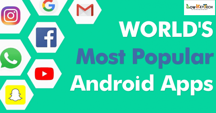 Worlds 10 Most Popular Android Apps 2018