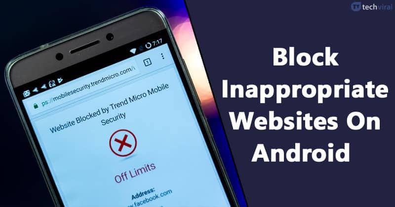 1579789670 How To Block Inappropriate Websites on Android 2020