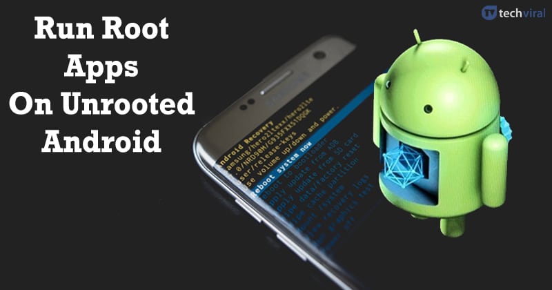 1588785098 How To Run Root Apps On Unrooted Android Device
