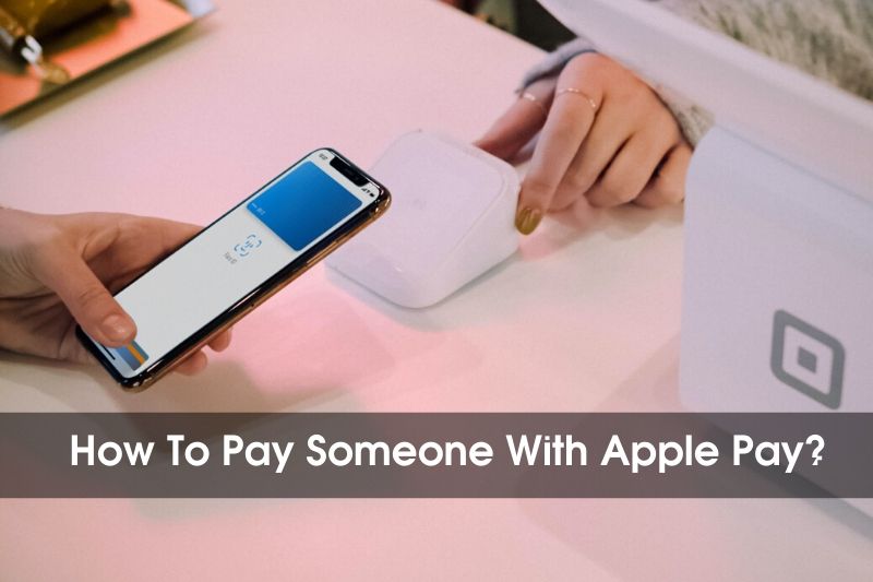 1590059757 How To Pay Someone With Apple Pay