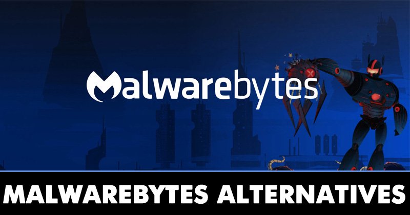 1590327271 10 Best Malwarebytes Alternatives For Windows in 2020