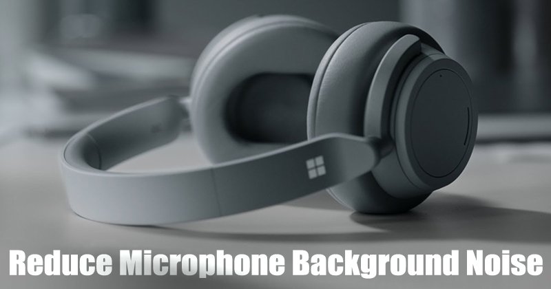 1590400980 How To Reduce Microphone Background Noise on Windows 10