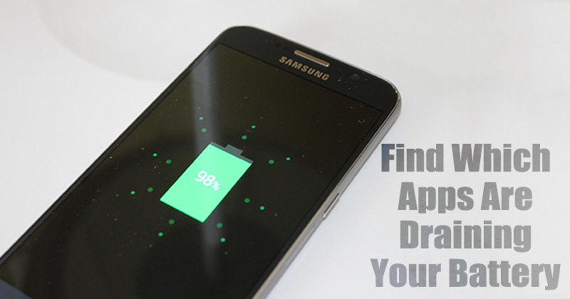 1590610747 How To Find Out Apps That Are Draining Your Androids