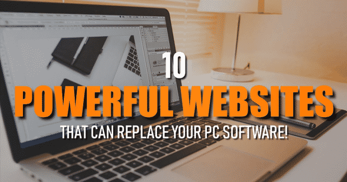 10 Powerful Websites That Can Replace Your PC Software