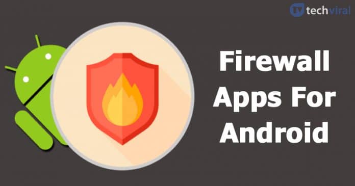15 Best Free Firewall Apps For Android in 2020