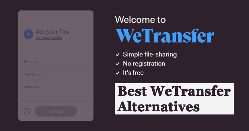 1591116851 5 Best WeTransfer Alternatives to Send Large Files Online