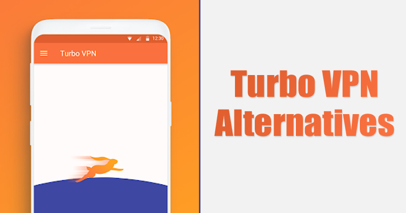 1591369874 Turbo VPN Alternatives Best Free VPN Apps For Android