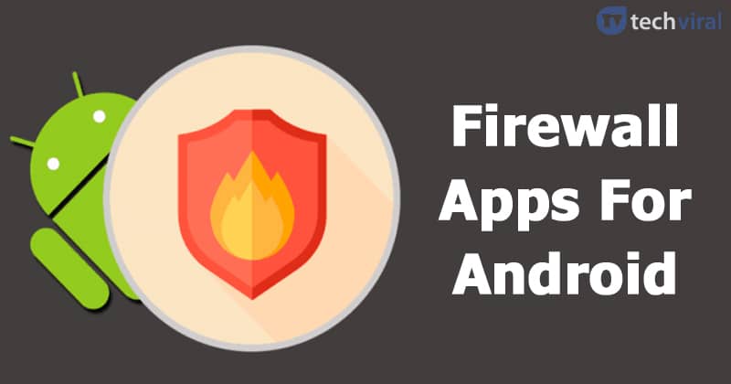 1592020647 15 Best Free Firewall Apps For Android in 2020