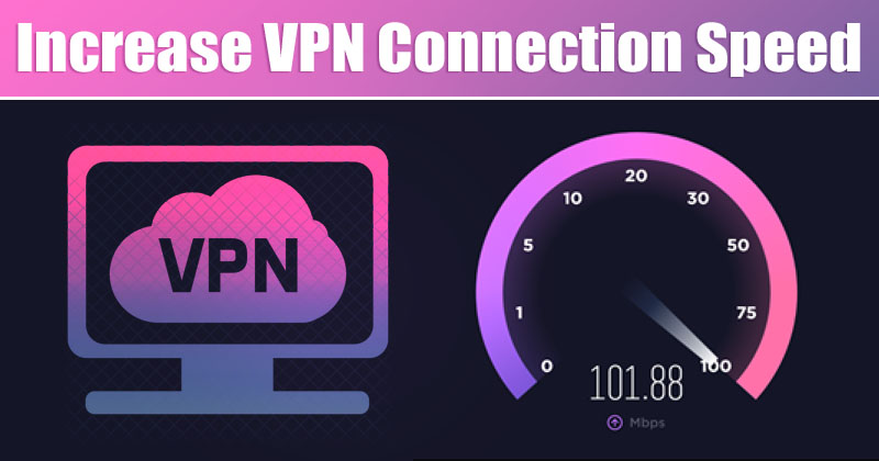 1592056950 Heres how to Increase Your VPN Connection Speed