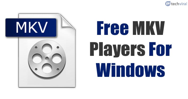 1592545054 15 Best Free MKV Players For Windows 10 Latest
