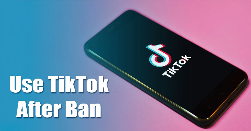 1593610954 How To Use TikTok After Ban Best 3 Methods to