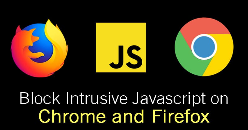1594099108 How to Block Intrusive Javascript on Chrome and