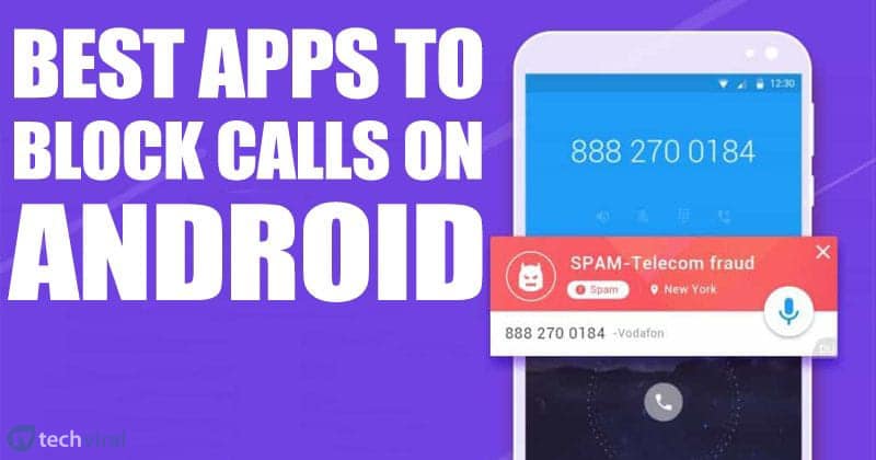 1594279751 20 Best Apps To Block Calls On Android in 2020