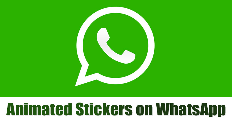 1594442274 How to Download Use Animated Stickers on WhatsApp