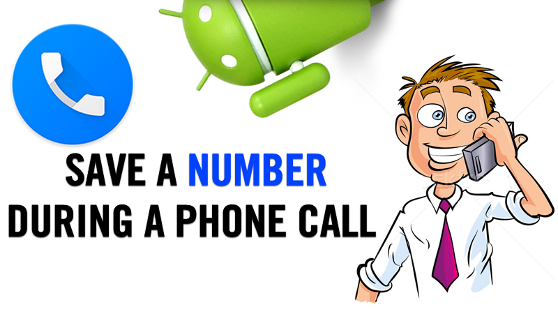 1594893996 How to Save a Number During A Phone Call On