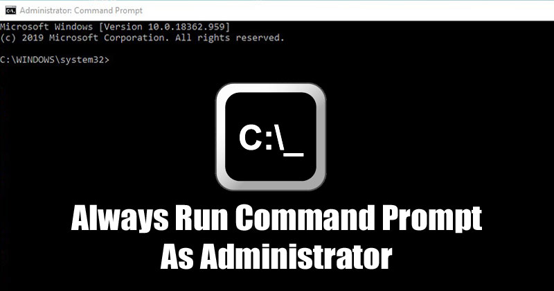 how-to-always-run-cmd-as-administrator-on-windows-no-1-tech-blog-in