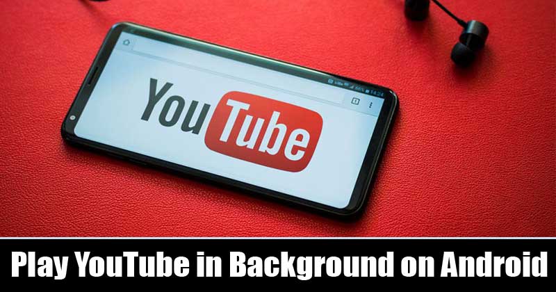 1596232034 How To Play YouTube in Background on Android Latest Method