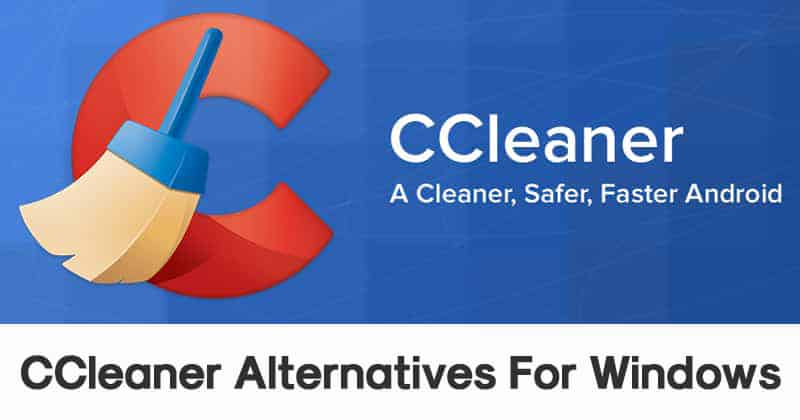 10 Best CCleaner Alternatives For Windows 10