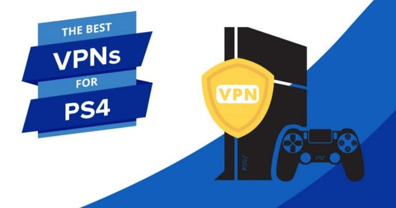 10 Best Free VPN For PS4 2020 Edition