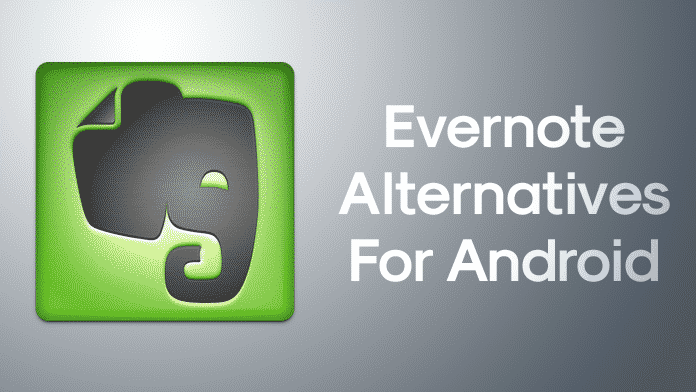 15 Best Evernote Alternatives For Android in 2020