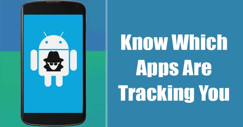 1596304293 How to Know Which Apps are Using Trackers To Track