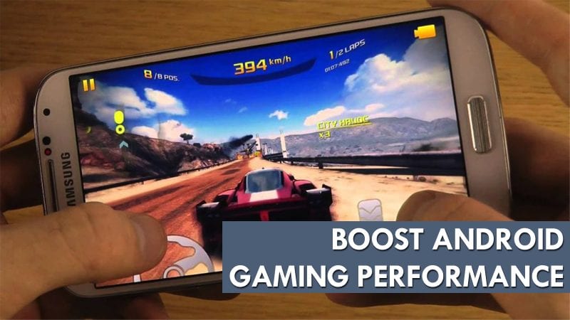 How To Boost Up Game Performance In Your Android in
