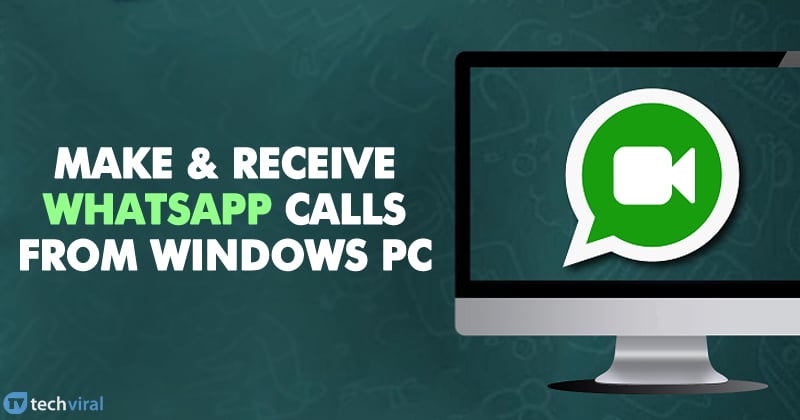 How To Make Receive WhatsApp Calls From PC