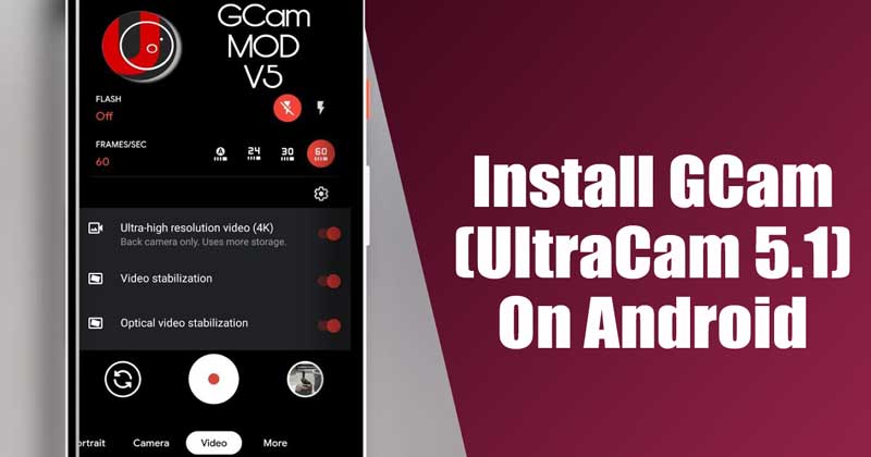 How to Install GCam UltraCam 51 on Any Android