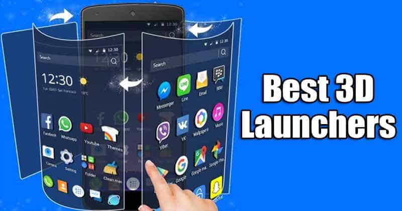 10 Best 3D Launcher Apps For Android in 2020