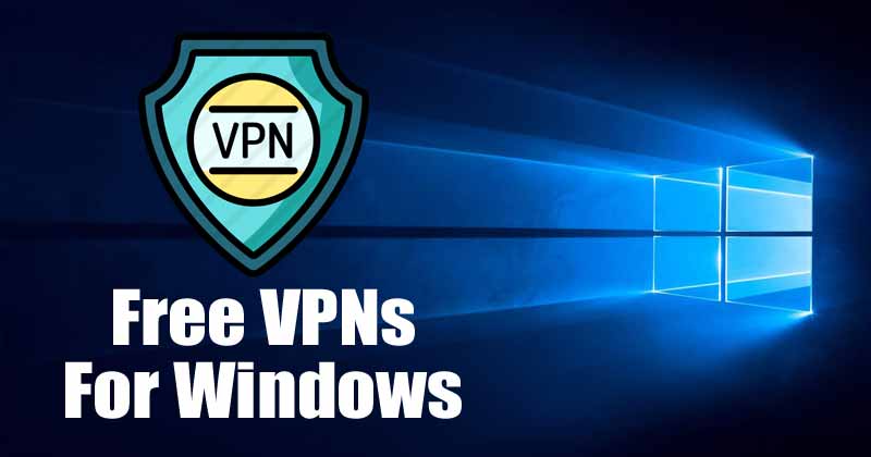 10 Best Free VPNs for Windows 10 in 2020