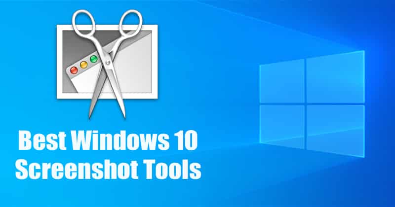 10 Best Windows 10 Screenshot Tools 2020