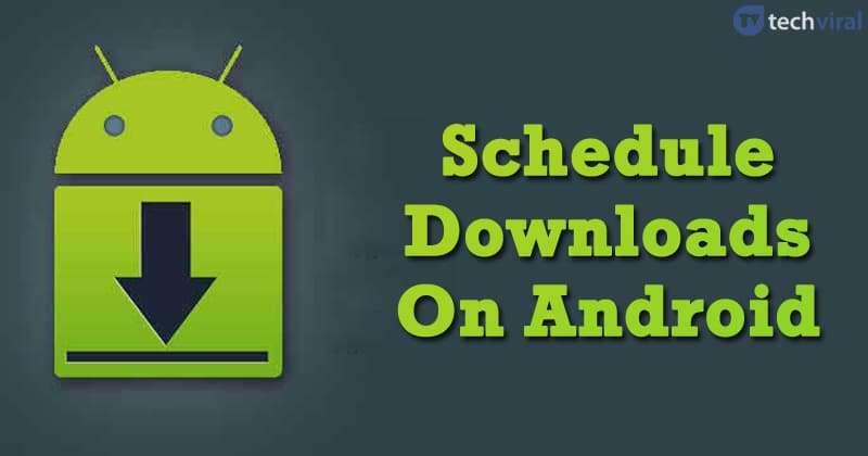 1601247825 How To Schedule Downloads On Android