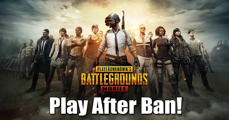 How To Play PUBG Mobile After Ban 4 Methods