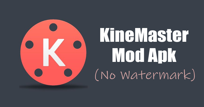 kinemaster pro apk no watermark latest version