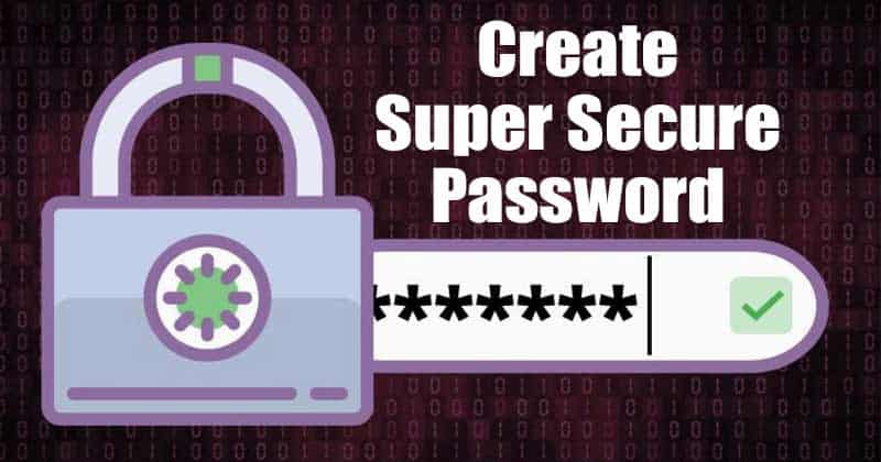 1602331432 How To Create A Super Secure Password To Defeat Hackers