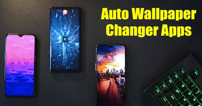 1604173802 5 Best Automatic Wallpaper Changer Apps For Android