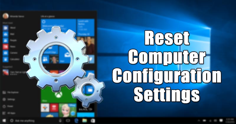 1606160600 How to Reset Computer Configuration Settings in Windows 10