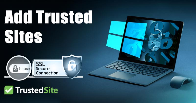 1606377332 How to Add Trusted Sites in Windows 10 Computer