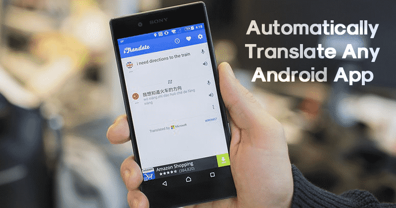 How to Automatically Translate Any Android App into Any Language
