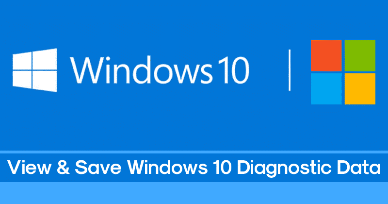 How to View Save Windows 10 Diagnostic Data