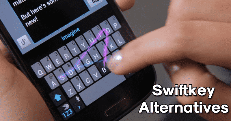 10 Best Swiftkey Alternatives For Android in 2021