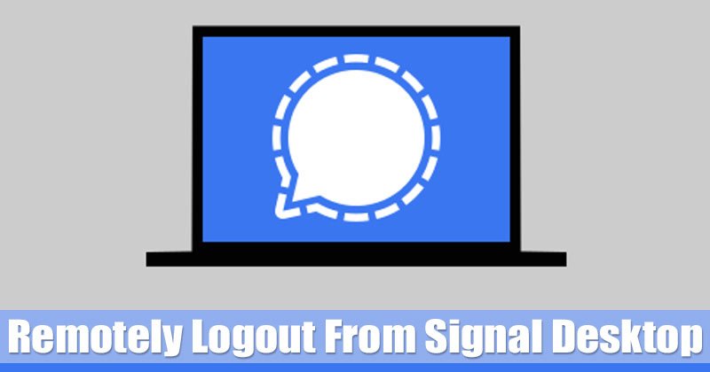 1615999447 How to Remotely Logout From Signal Desktop App in Windows