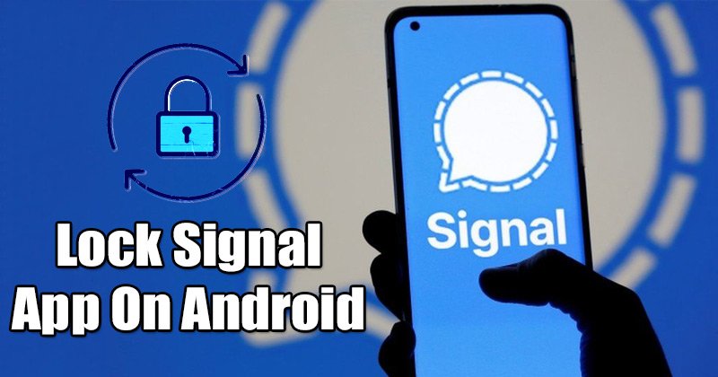 1616342758 How to Lock Signal App With Pin or Fingerprint On
