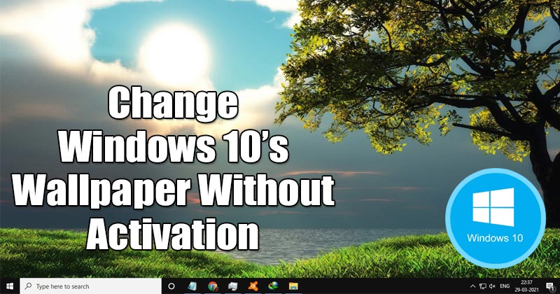 how to change wallpaper on unactivated windows 10