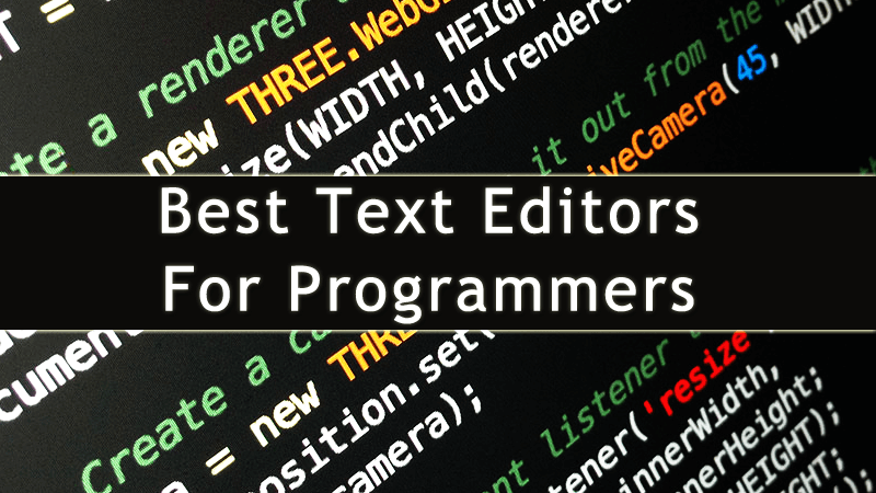 10 Best Free Text Editors For Programmers in 2021