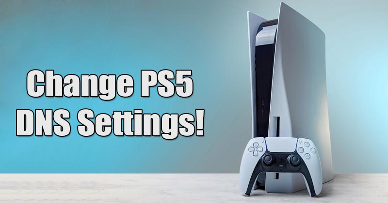 1618040760 How to Change DNS Settings On PS5 to Improve Internet