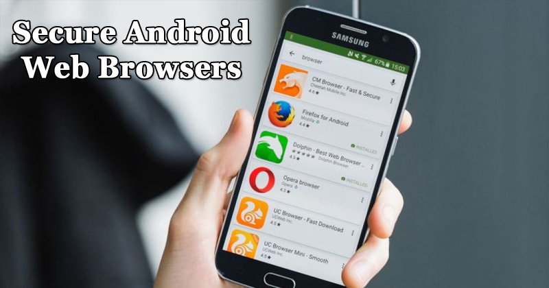 1618293613 10 Best Secure Android Browsers To Browse Web Securely