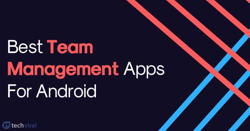 1618672812 10 Best Team Management Apps For Android 2021