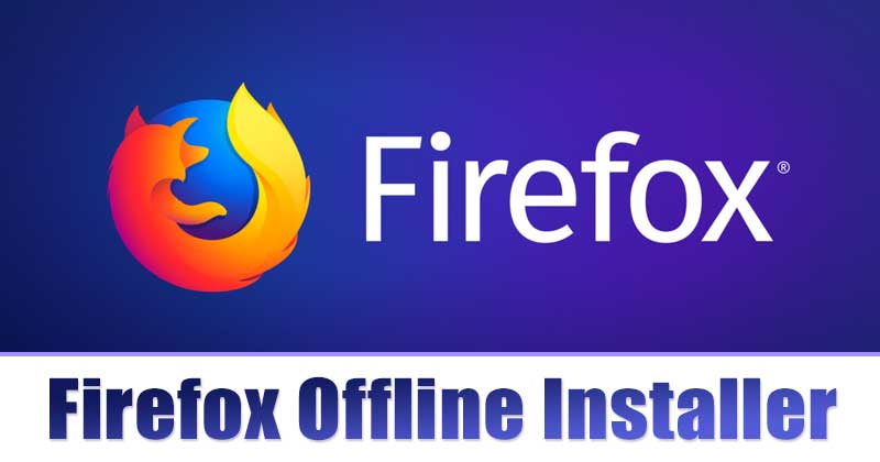 1618997892 Download Mozilla Firefox Offline Installer Windows Mac